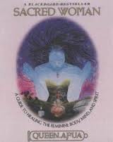 Sacred Woman: A Guide to Healing the Feminine Body, Mind, and Spirit By: Queen Afua - Product Image