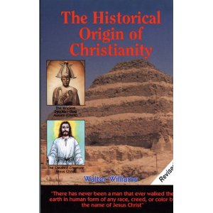 The Historical Origin of Christianity: (Book) By Walter Williams - Product Image