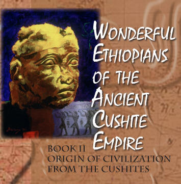 Wonderful Ethiopians (Book II) Origin of the Civilization From The Cushites - Product Image